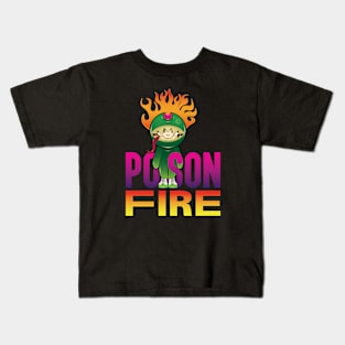 Poison Fire and Boys Kids T-Shirt